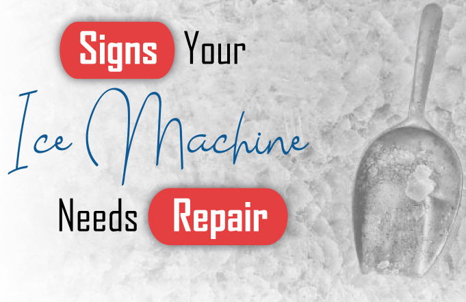 Signs Your Ice Machine Needs Repair